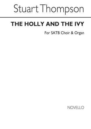 Stuart Thompson, The Holly And The Ivy SATB and Organ Chorpartitur