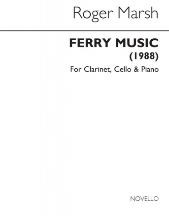 Roger Marsh, Ferry Music Clarinet, Cello and Piano Partitur + Stimmen