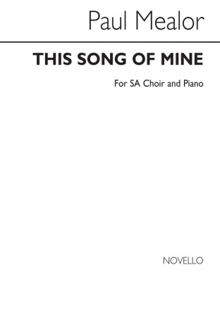 Paul Mealor, This Song Of Mine SA and Piano Chorpartitur