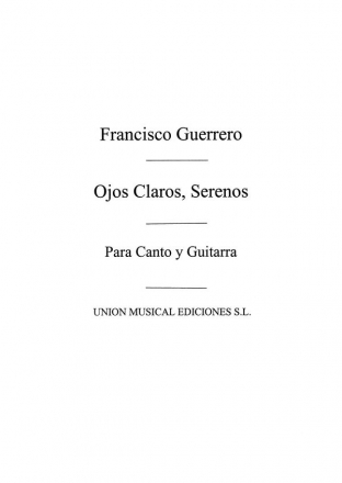 Francisco Guerrero, Ojos Claros Serenos Madrigal Vocal and Guitar Buch