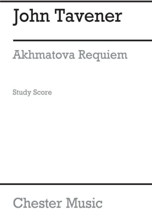 John Tavener: Akhmatova Requiem Orchestra Score