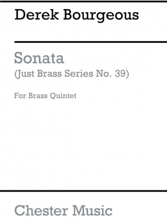 Derek Bourgeois: Sonata For Brass Quintet - Score/Parts (Just Brass No Brass Quintet Score and Parts