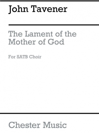 John Tavener: The Lament Of The Mother Of God Soprano, SATB Vocal Score