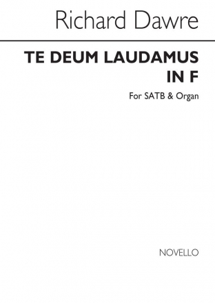 Richard Dawre, Te Deum Laudamus In F SATB and Organ Chorpartitur