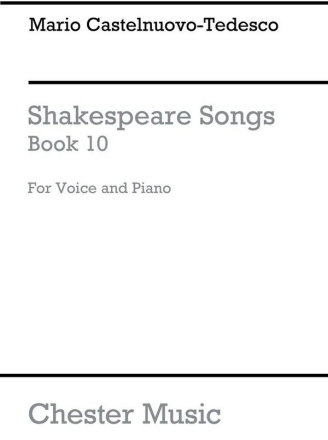 Mario Castelnuovo-Tedesco: Shakespeare Songs Book 10 Voice, Piano Accompaniment Vocal Work