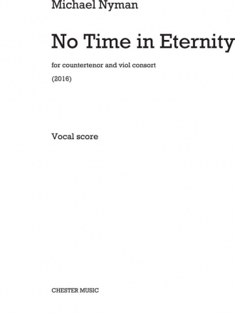 Michael Nyman, No Time In Eternity Counter Tenor and Piano Klavierauszug