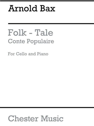 A. E. T. Bax: A Folk-Tale (Conte Populaire) For Cello And Piano Cello, Piano Accompaniment Instrumental Work