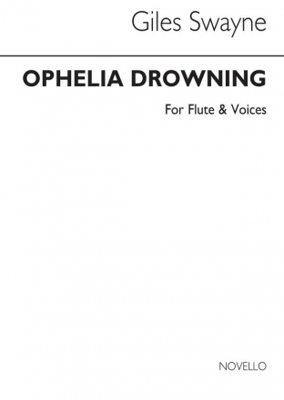 Giles Swayne, Ophelia Drowning (Flute Part) Flute Stimme