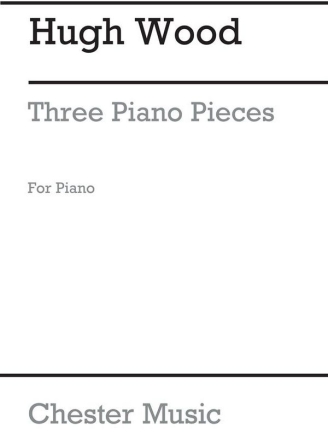 Hugh Wood: Three Piano Pieces Op.5 Piano Instrumental Work