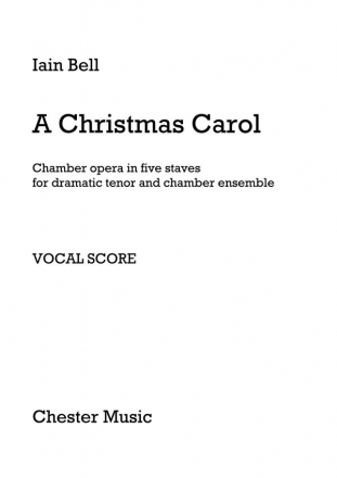 Iain Bell: A Christmas Carol (Vocal Score) Tenor, Piano Accompaniment Vocal Score