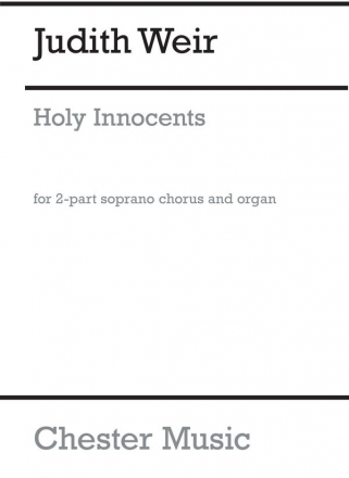 Judith Weir: Holy Innocents 2-Part Choir, Organ Accompaniment Vocal Score