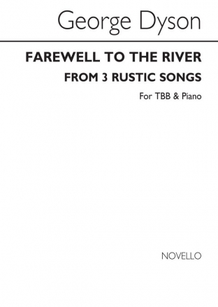 George Dyson, Farewell To The River TBB and Piano Buch