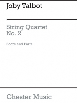 Joby Talbot: String Quartet No.2 (Score/Parts) String Quartet Score and Parts