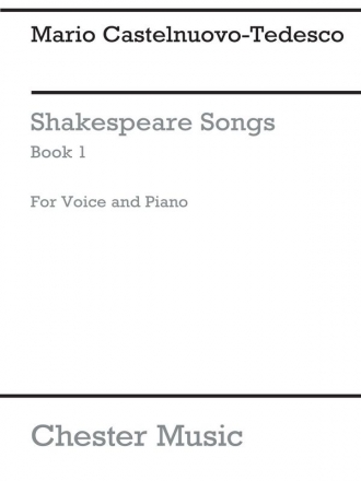 Mario Castelnuovo-Tedesco: Shakespeare Songs Book 1 Voice, Piano Accompaniment Vocal Work