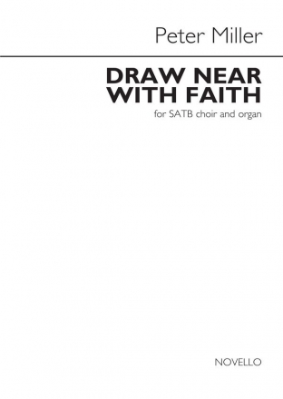 Peter Miller, Draw Near With Faith SATB and Organ Chorpartitur