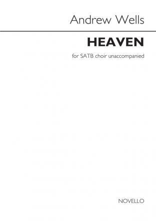 Andrew Wells, Andrew Wells: Heaven SATB Chorpartitur