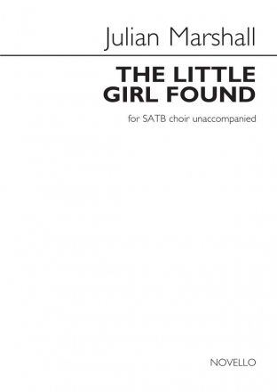 Julian Marshall, The Little Girl Found SATB Chorpartitur