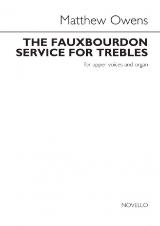 Matthew Owens, The Fauxbourdon Service For Trebles SSA and Organ Chorpartitur