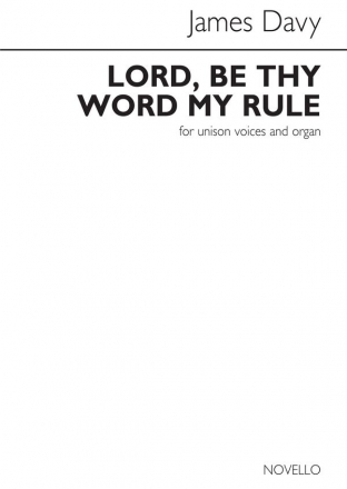 James Davy, Lord, Be Thy Word My Rule Unison and Organ Chorpartitur