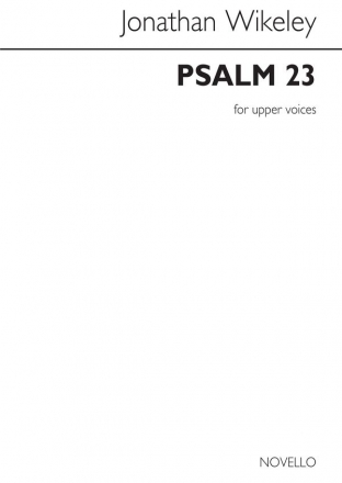 Jonathan Wikeley, Psalm 23 SAA Chorpartitur