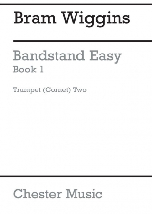 B. Wiggins: Bandstand Easy Book 1 (Concert Band Trumpet/Cornet 2) Trumpet, Cornet Part