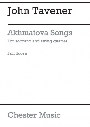 John Tavener: Akhmatova Songs (Score) Soprano, String Quartet Score