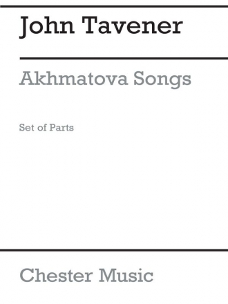 John Tavener: Akhmatova Songs (1995- Parts) Soprano, String Quartet Instrumental Work