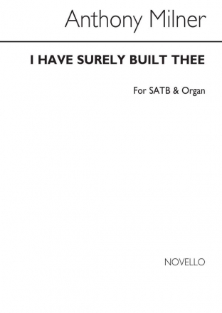 Arthur Milner, A I Have Surely Built Thee Op13 No1 SATB Chorpartitur