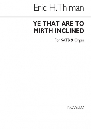 Eric Thiman, Ye That Are To Mirth Inclined SATB and Organ Chorpartitur