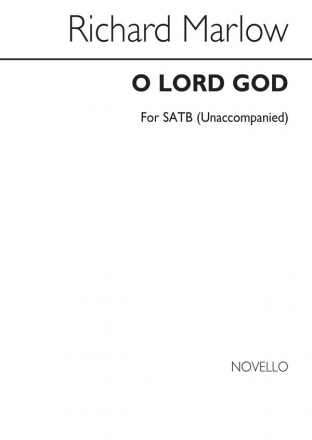 Richard Marlow, O Lord God SATB Chorpartitur