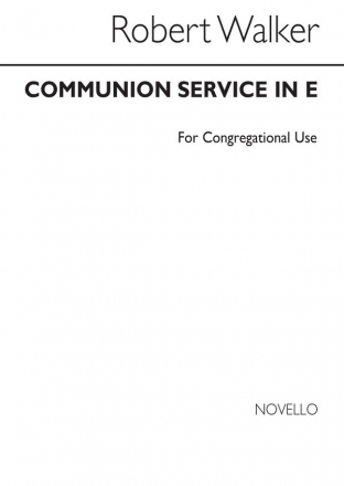 Robert Walker, Communion Service In E Series 3 (Unison Part) Unison Voice Organ Accompaniment Chorpartitur