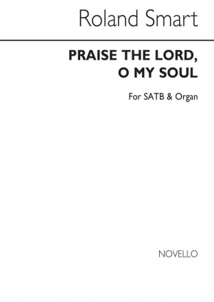 Roland Smart, Praise The Lord SATB and Organ Chorpartitur