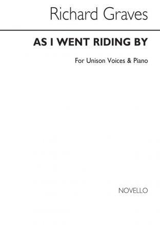 Richard Graves, As I Went Riding By for Unison Voices Unison Voices Chorpartitur