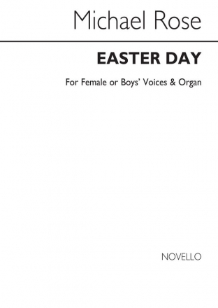 Michael Rose, Easter Day Unison Voice Organ Accompaniment Chorpartitur