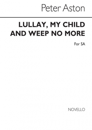 Peter Aston, Lullay My Child And Weep SA Chorpartitur