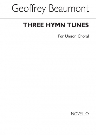 Beaumont, Beaumont Three Hymn Tunes Unison Voices Chorpartitur