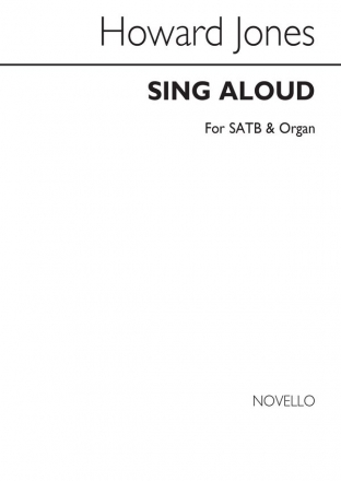 Howard Jones, Sing Aloud SATB and Organ Chorpartitur