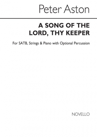 Peter Aston, Song Of The Lord Thy Keeper SATB String Instruments Piano Accompaniment Percussion Chorpartitur