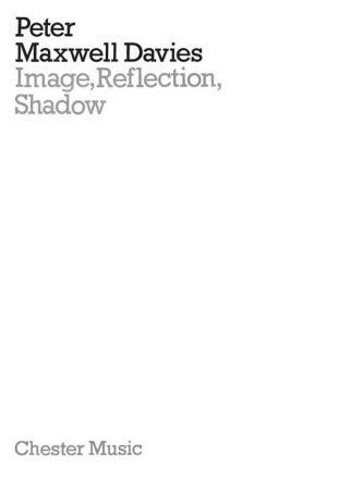 Peter Maxwell Davies: Image, Reflection, Shadow (Miniature Score) Chamber Group Miniature Score