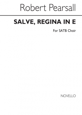 Robert Pearsall, De Pearsall Salve Regina In E SATB Chorpartitur