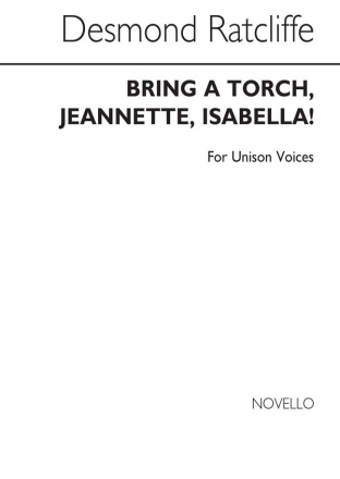 Desmond Ratcliffe, Bring A Torch Jeannette Isabella! 2-Part Choir and Piano Buch