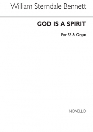 William Sterndale Bennett, God Is A Spirit SS and Organ Chorpartitur