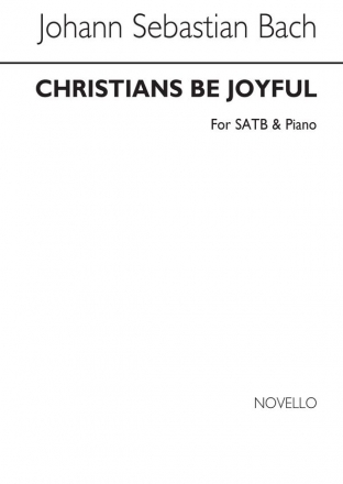 Johann Sebastian Bach, Christians Be Joyful SATB and Piano Chorpartitur