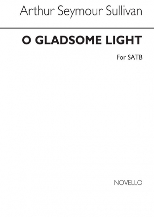 Sullivan, O Gladsome Light SATB Chorpartitur