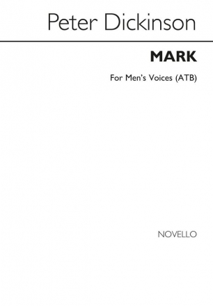 Peter Dickinson, Mark (ATB) Men's Voices Chorpartitur