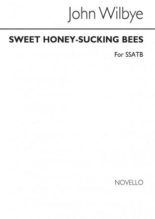 John Wilbye, Sweet Honey-Sucking Bees SATB Chorpartitur