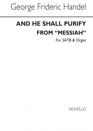 Georg Friedrich Hndel, And He Shall Purify (From Messiah) SATB and Organ Chorpartitur