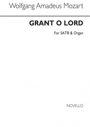 Wolfgang Amadeus Mozart, Grant O Lord (Arranged By G Holden) SATB and Organ Chorpartitur