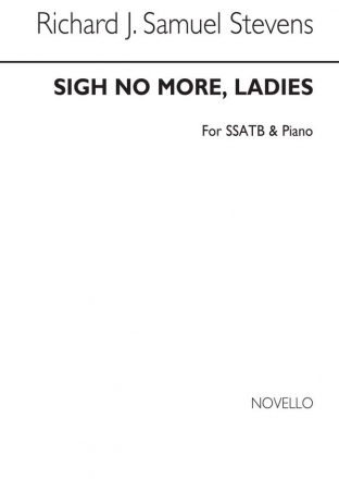 Sigh No More, Ladies  for mixed choir and piano choral score