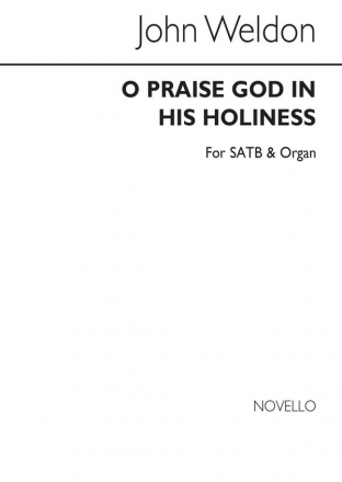 John Weldon, O Praise God In His Holiness SATB and Organ Chorpartitur